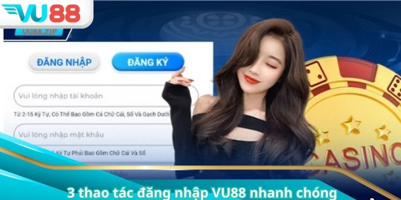 3 thao tác đăng nhập VU88 nhanh chóng