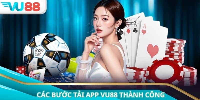 Các bước tải app VU88 được trình bày chi tiết