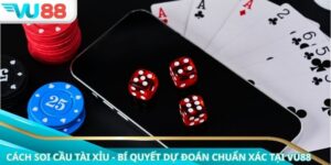 Cách Soi Cầu Tài Xỉu - Bí Quyết Dự Đoán Chuẩn Xác Tại VU88