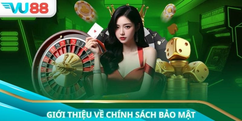 Chính sách bảo mật nhằm để thành viên cá cược an toàn