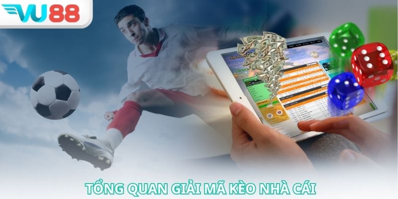 Giải mã kèo nhà cái là yếu tố cực kỳ quan trọng