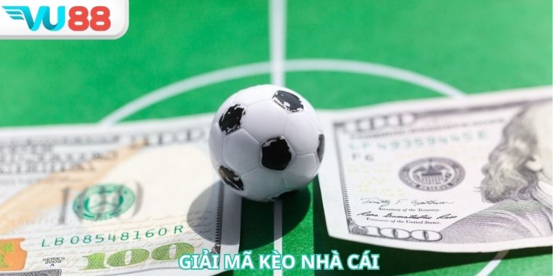 Giải Mã Kèo Nhà Cái VU88 - Các Phương Pháp Chuẩn Xác Nhất