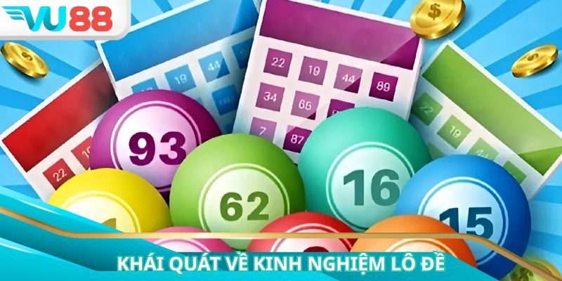 Khái quát đôi nét về kinh nghiệm lô đề